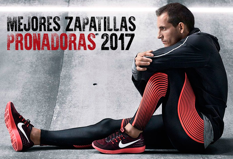 mejores zapatillas pronadoras 2017