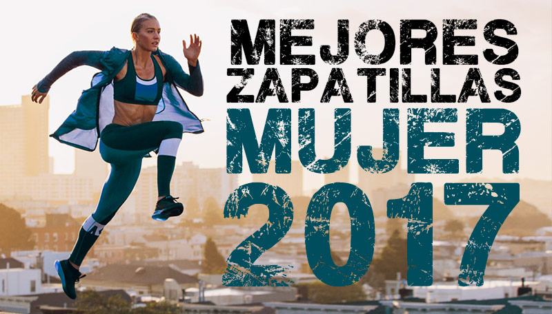 mejores zapatillas running mujer 2017