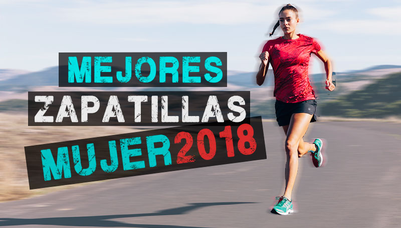 Zapatillas Running Mujer: Las de 2021 - StreetProRunning