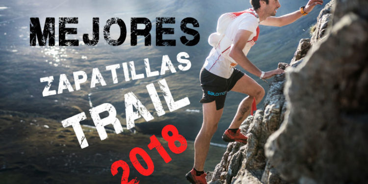 Mejores zapatillas trail 2018