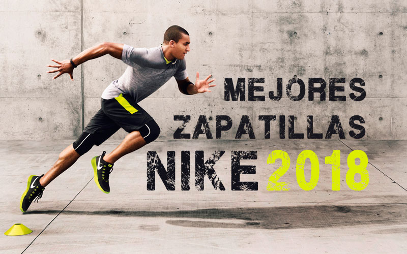 Mejores zapatillas running Nike 2018.