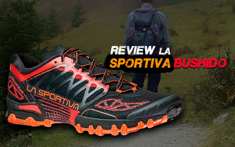 La Sportiva Bushido Análisis e Impresiones La Sportiva Bushido 2: Características Zapatillas Running