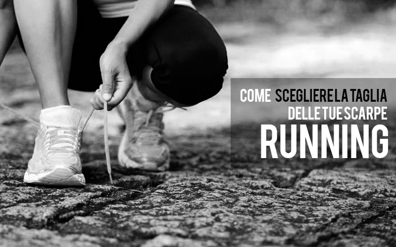 come scegliere scarpe running