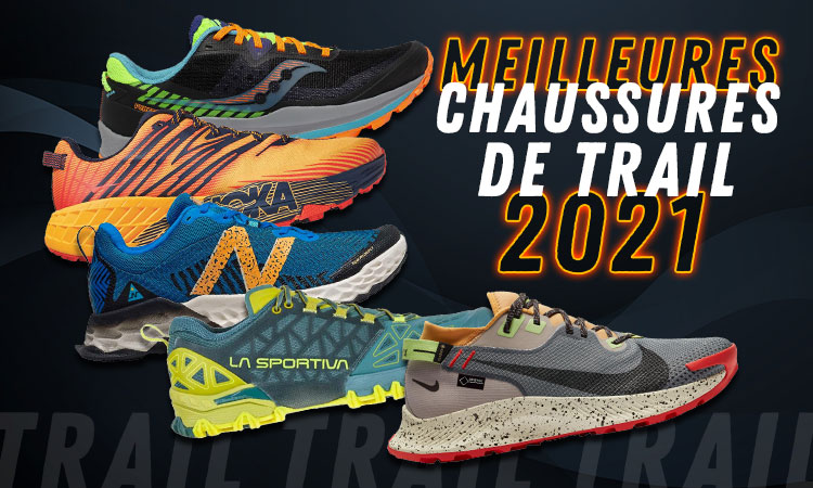 MEILLEURES CHAUSSURES DE TRAIL 2021 - StreetProRunning Blog