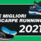 Le migliori scarpe running 2021