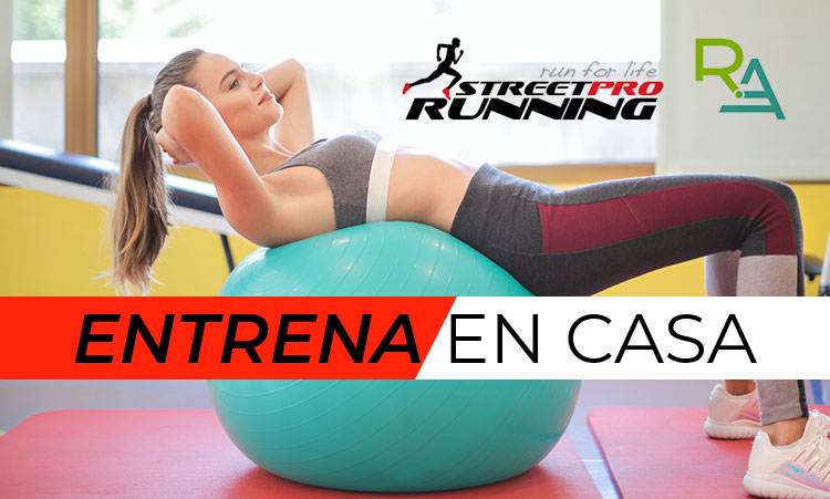 Entrenamiento en casa - StreetProRunning y Runnea te traen una rutina