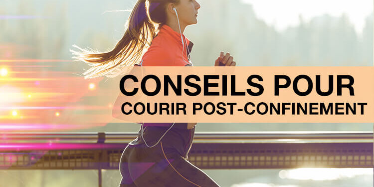 Conseils pour courir post confinement