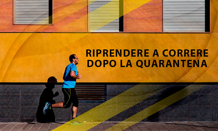 Consigli per riprendere a correre dopo la quarantena