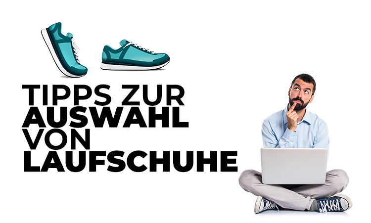 Die richtige Schuhe auswählen!