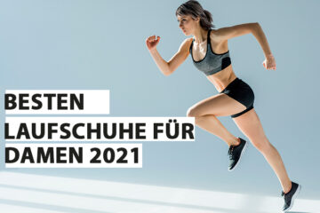 Die besten 2021 Laufschuhe für Damen
