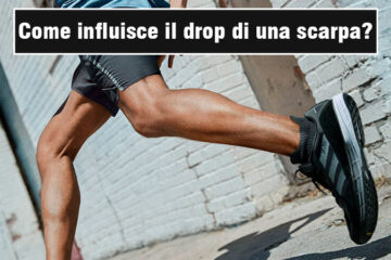 Come influisce il drop di una scarpa?