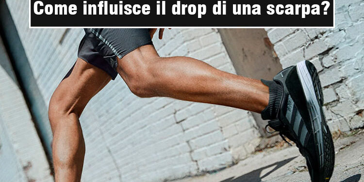 Come influisce il drop di una scarpa?