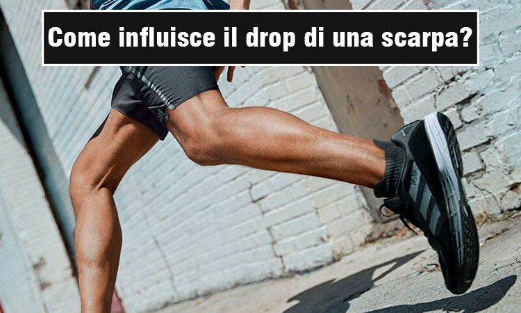 Come influisce il drop di una scarpa?