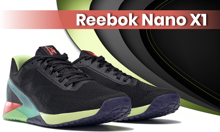 Buena suerte templado otro Reebok Nano X1, las zapatillas de entrenamiento de moda - StreetProRunning  Blog